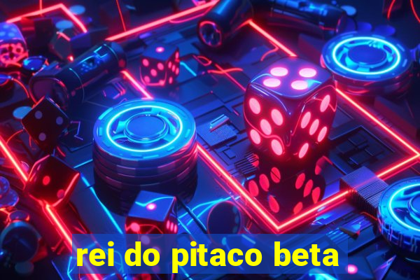 rei do pitaco beta